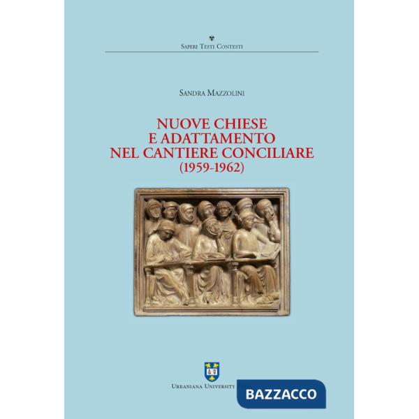 Nuove Chiese e adattamento nel cantiere conciliare (1959-1962)