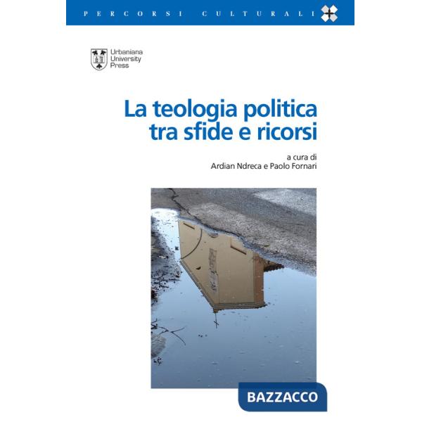Teologia politica tra sfide e ricorsi (La)