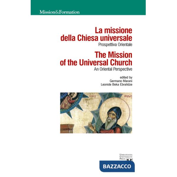 Missione della Chiesa universale. Prospettiva orientale-The mission of the universal church. An Oriental perspective (La)