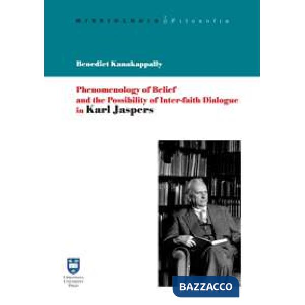Phenomenology of belief and the possibility of inter-faith dialogue in Karl Jaspers