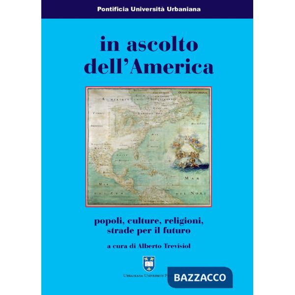 In ascolto dell'America. Popoli, culture, religioni, strade per il futuro