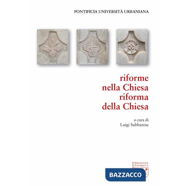 Riforme nella Chiesa, riforma della Chiesa