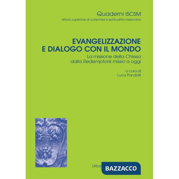 Evangelizzazione e dialogo con il mondo. La missione della Chiesa dalla Redemptoris Missio a oggi