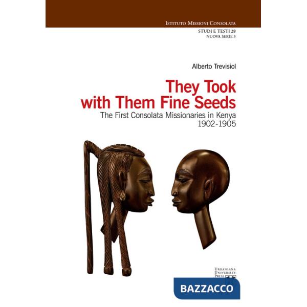 They took with them fine seeds. The first Consolata Missionaries in Kenya 1902-1905