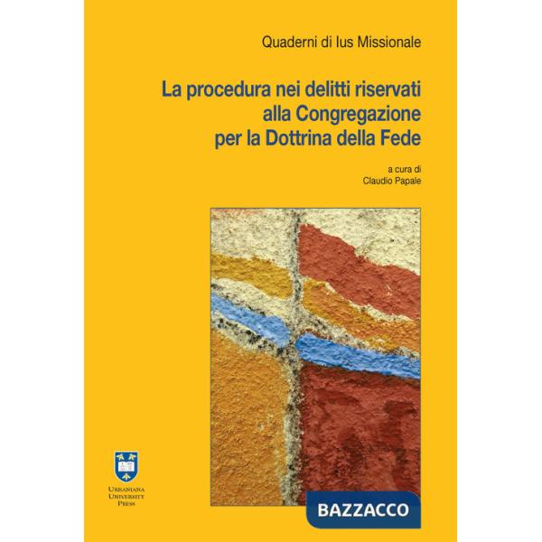 Procedura nei delitti riservati alla Congregazione per la Dottrina della Fede (La)