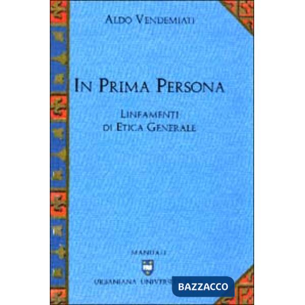 In prima persona. Lineamenti di etica generale