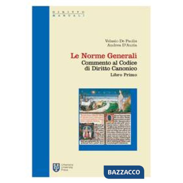 Commento al codice di diritto canonico. Le norme generali (libro I cann. 1-203)