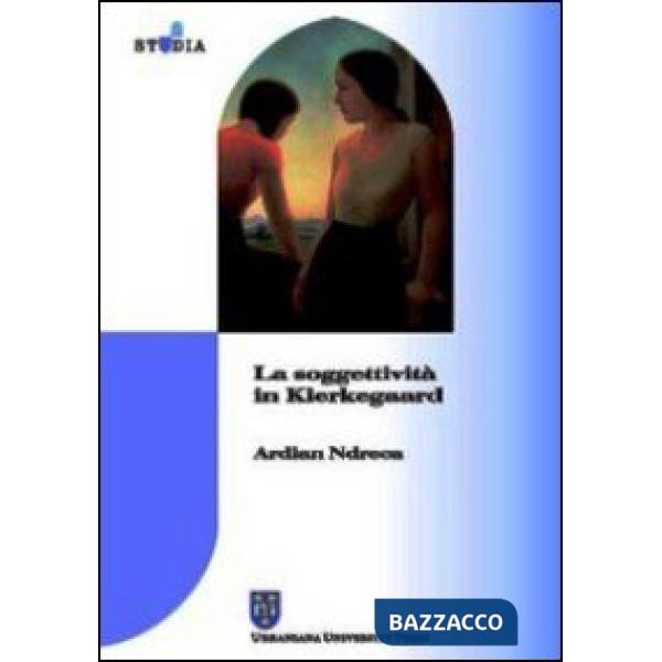 Soggettività in Kierkegaard (La)