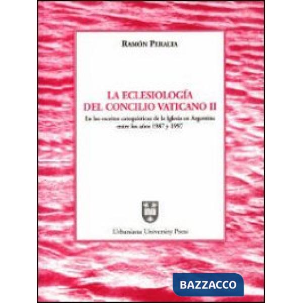 Ecclesiología del Concilio Vaticano II en los escritos catequísticos de la iglesia en Argentina entre los años 1987 y 1997 (La)