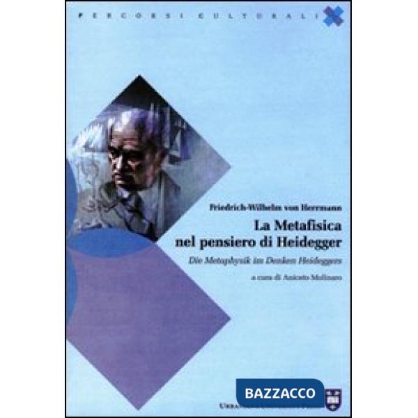 Metafisica nel pensiero di Heidegger. Ediz. italiana e tedesca (La)