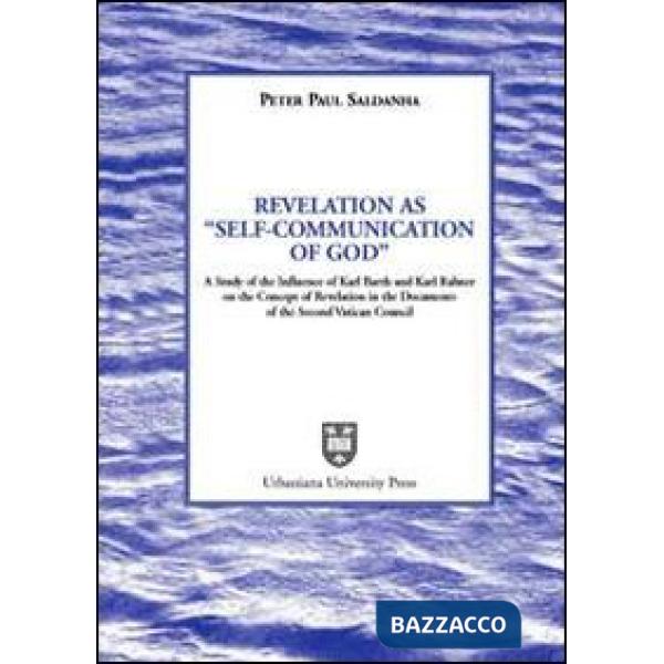 Revelation as «Self-Communication of God». A study of the Influence of Karl Rahner on the concept of revelation in the document 