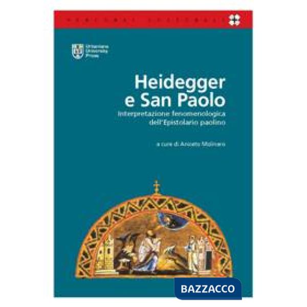 Heidegger e San Paolo. Interpretazione fenomenologica dell'epistolario paolino