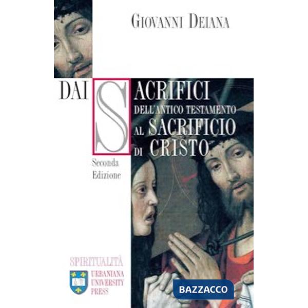 Dai sacrifici dell'Antico Testamento al sacrificio di Cristo