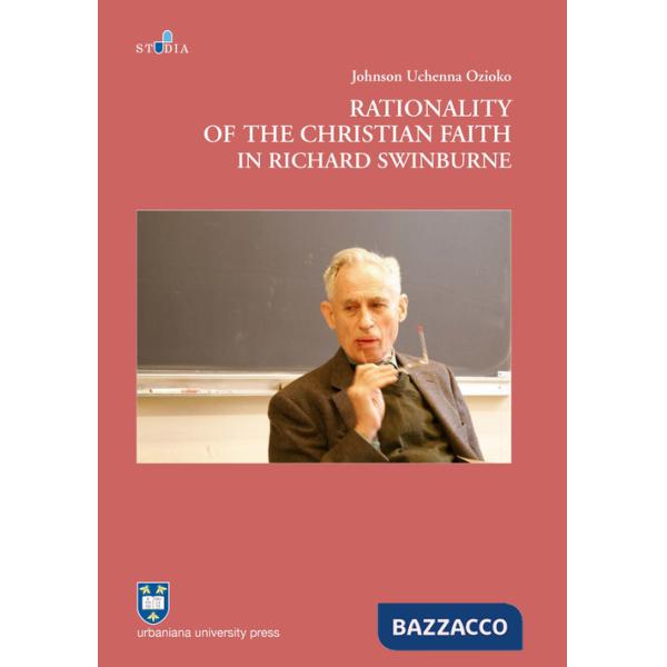 Rationality of the Christian faith in Richard Swinburne