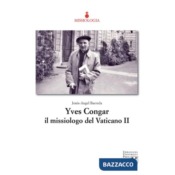 Yves Congar il missiologo del Vaticano II