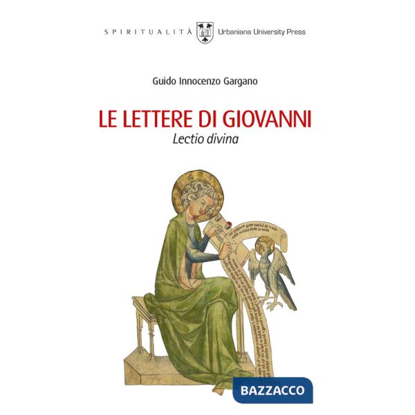 Lettere di Giovanni. Lectio divina (Le)