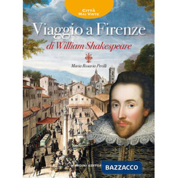 Viaggio a Firenze di William Shakespeare