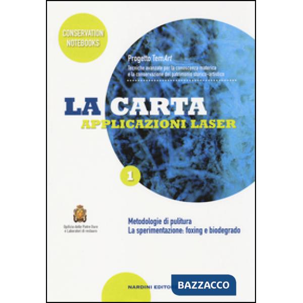 Carta. Applicazioni laser. Progetto TemArt. Metodologie di pulitura. La sperimentazione: foxing e biodegrado (La)