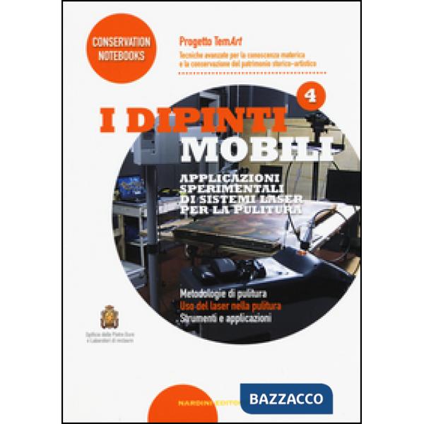 Dipinti mobili. Applicazioni sperimentali di sistemi laser per la pulitura. Progetto TemArt. Ediz. illustrata (I). Vol. 4