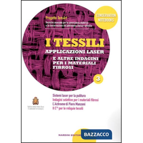 Tessili. Applicazioni laser e altre indagini per i materiali fibrosi (I). Vol. 3