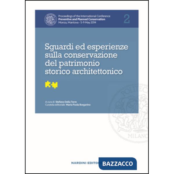 Sguardi ed esperienze sulla conservazione del patrimonio storico architettonico. Proceedings of the International Conference Pre