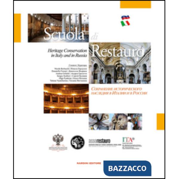 Scuola di restauro. Heritage conservation in Italy and Russia. Ediz. italiana, inglese e russa