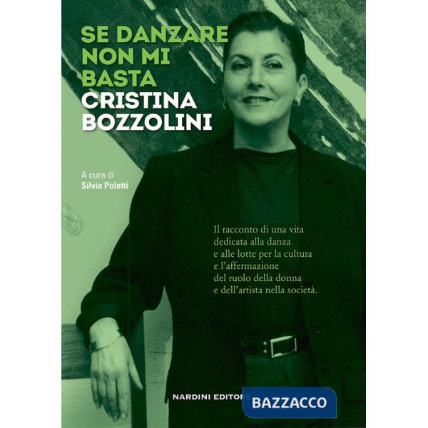 Se danzare non mi basta. Cristina Bozzolini