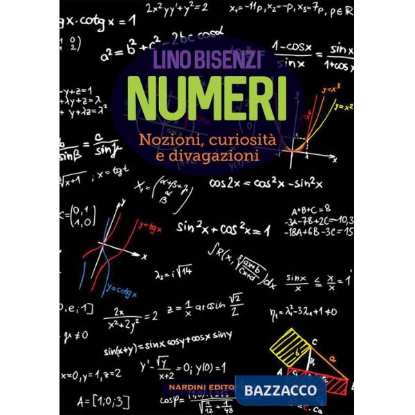 Numeri. Nozioni, curiosità e divagazioni