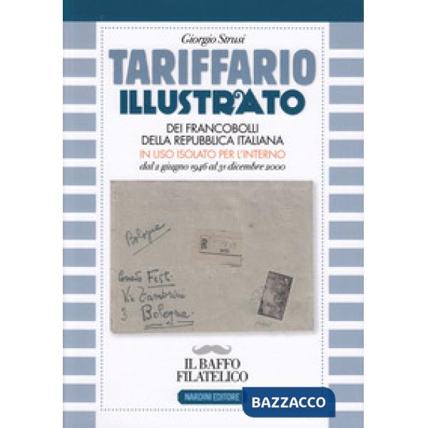 Tariffario illustrato dei francobolli della Repubblica Italiana in uso isolato per l'interno dal 2 giugno 1946 al 31 dicembre 20