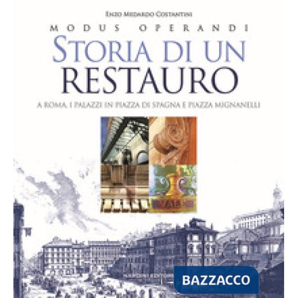 Storia di un restauro. A Roma. I palazzi in Piazza di Spagna e Piazza Mignanelli