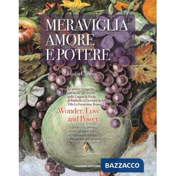 Meraviglia, amore e potere. Le pitture botaniche più ricche del mondo nella Loggia di Psiche di Raffaello e Giovanni da Udine. V