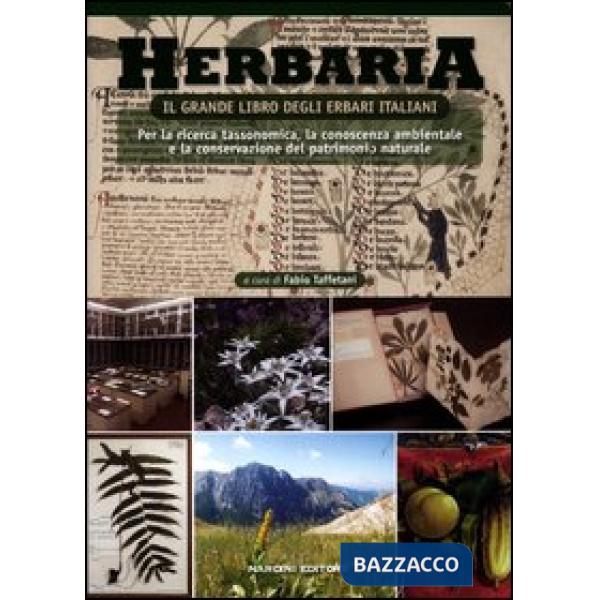 Herbaria. Il grande libro degli erbari italiani. Per la ricerca tassonomica, la conoscenza ambientale e la conservazione del pat