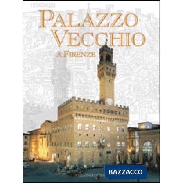 Palazzo Vecchio a Firenze