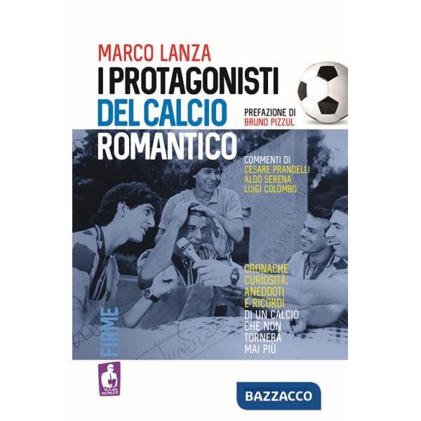 Protagonisti del calcio romantico (I)
