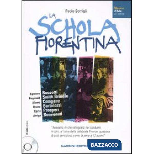 Schola fiorentina. Sylvano Bussotti, Reginald Smith Brindle, Alvaro Company, Bruno Bartolozzi, Carlo Prosperi, Arrigo Benvenuti.