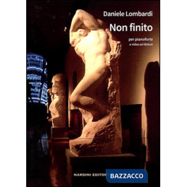 Non finito. Per pianoforte e video ad libitum