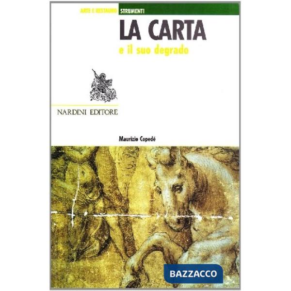 Carta e il suo degrado (La)