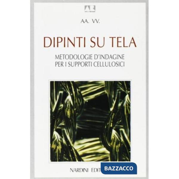 Dipinti su tela. Metodologie d'indagine per i supporti