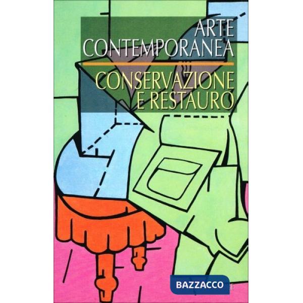 Arte contemporanea. Conservazione e restauro