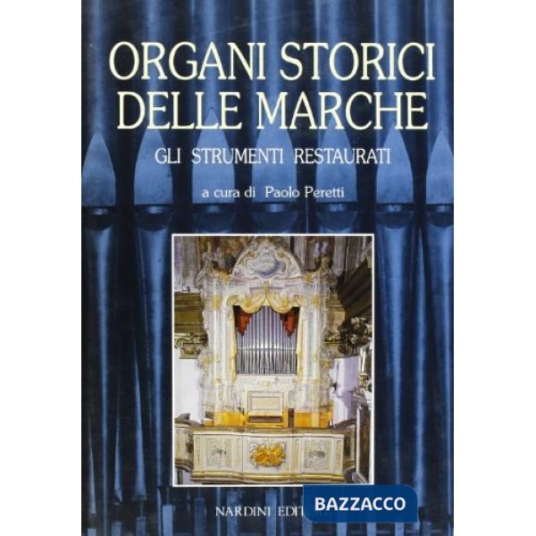 Organi storici nelle Marche. Gli strumenti restaurati