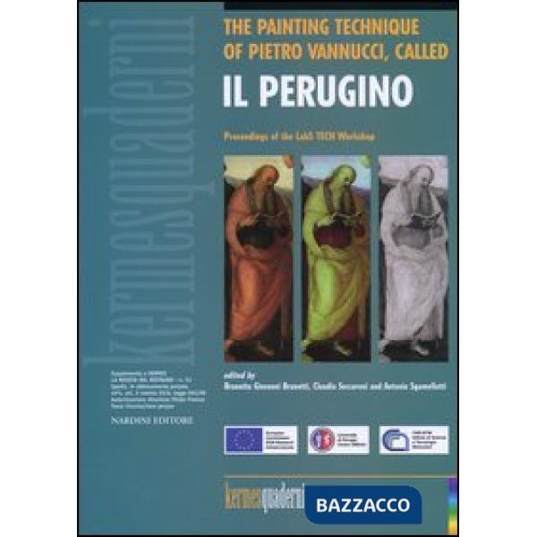 Painting technique of Pietro Vannucci called «il Perugino». Proceedings of the LabS Tech (Perugia, 14-15 aprile 2003) (The)