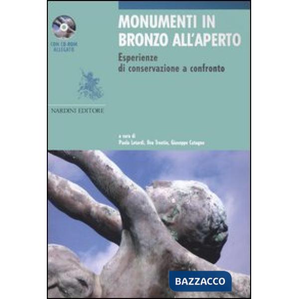 Monumenti in bronzo all'aperto. Esperienze di conservazione a confronto. Ediz. italiana e inglese. Con CD-ROM