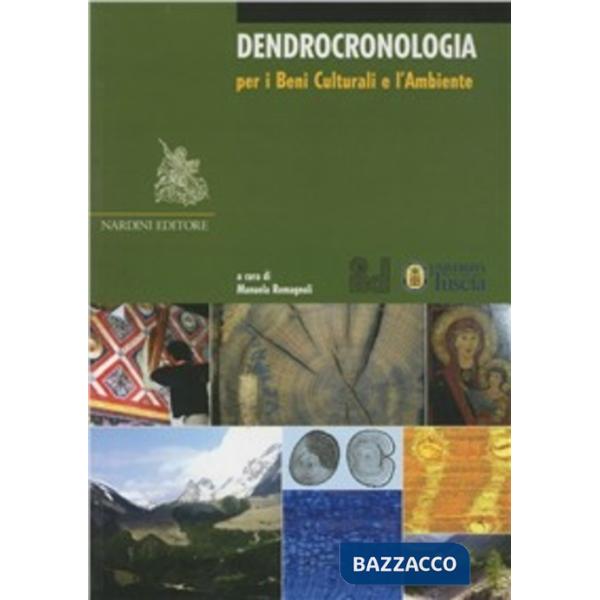Dendrocronologia per i beni culturali e l'ambiente