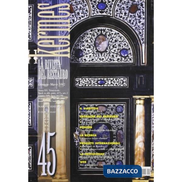 Kermes. La rivista del restauro. Vol. 45