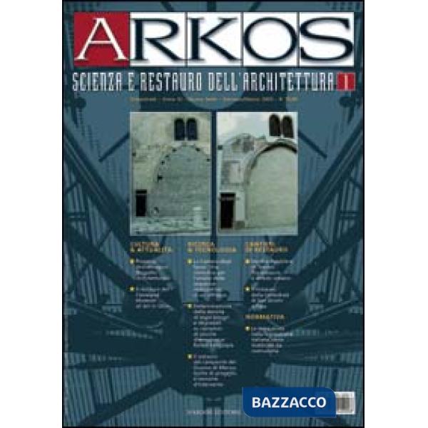 Arkos. Scienza e restauro dell'architettura. Vol. 1
