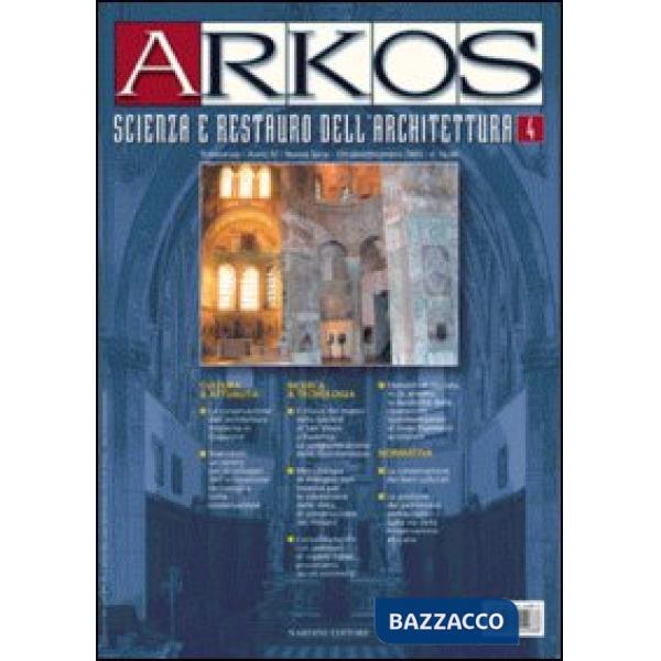 Arkos. Scienza e restauro dell'architettura. Vol. 4