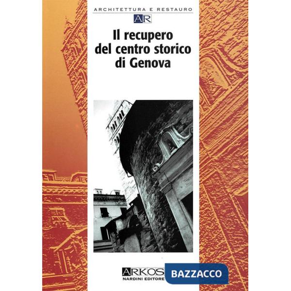 Recupero del centro storico di Genova (Il)