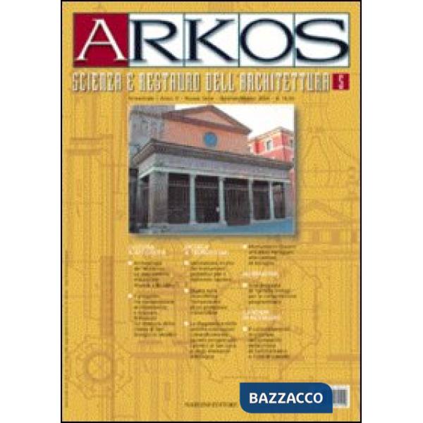 Arkos. Scienza e restauro dell'architettura. Vol. 5