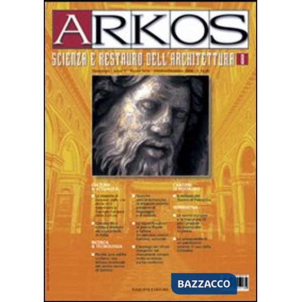 Arkos. Scienza e restauro dell'architettura. Vol. 8