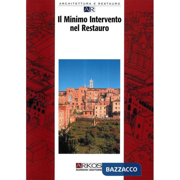 Minimo intervento nel restauro (Il)